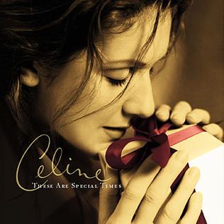 Celine Dion - "These Are Special Times"
