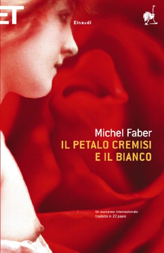 Il petalo cremisi e il bianco di Michel Faber