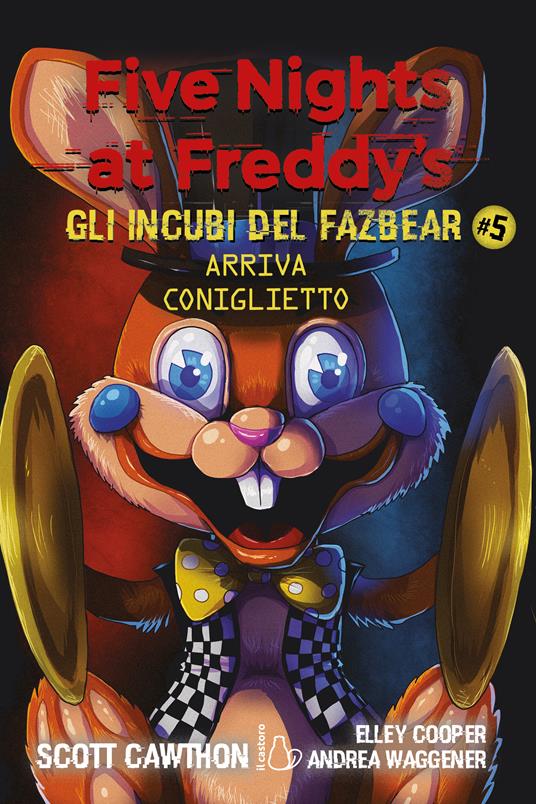 Five nights at Freddy's.