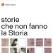 storie che non fanno la Storia